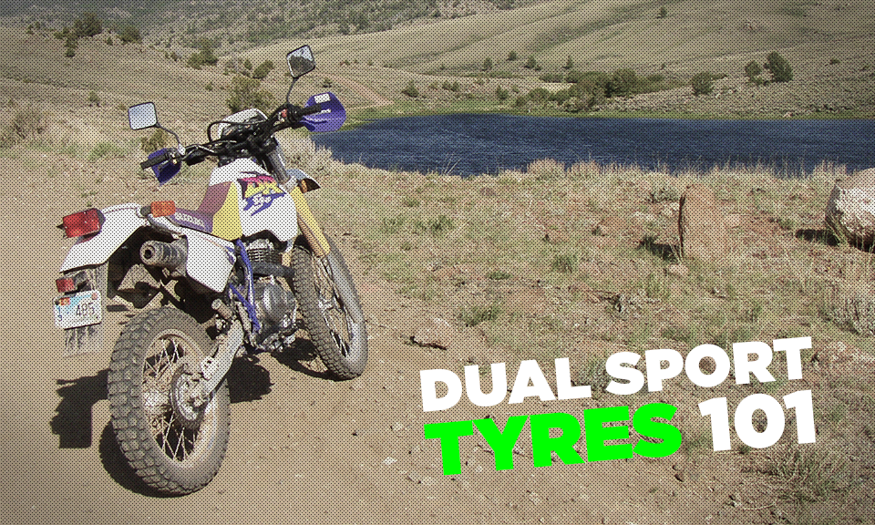 Dual Sport Tires 101