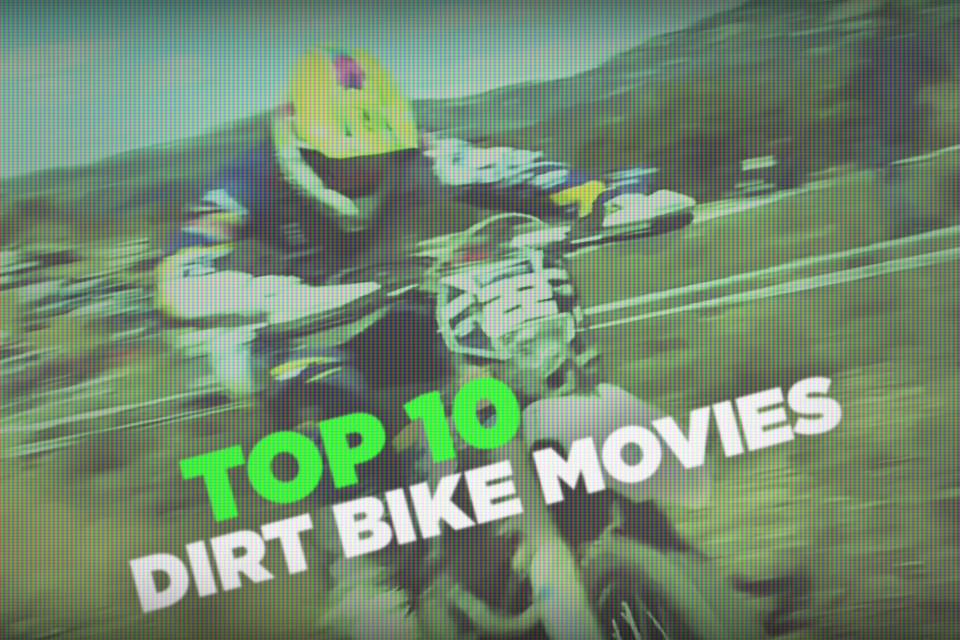Top 10 Dirt Bike Movies